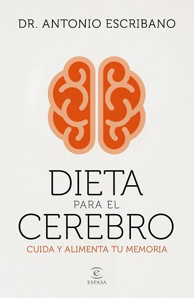 DIETA PARA EL CEREBRO | 9788467058048 | DR. ANTONIO ESCRIBANO | Llibreria Huch - Llibreria online de Berga 