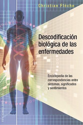 DESCODIFICACIÓN BIOLÓGICA DE LAS ENFERMEDADES | 9788491110484 | FLÈCHE, CHRISTIAN | Llibreria Huch - Llibreria online de Berga 