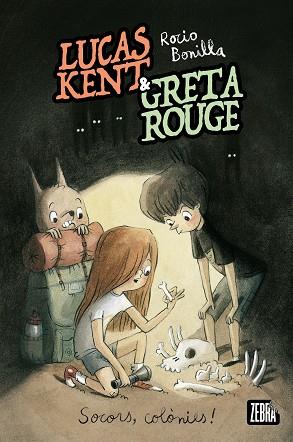 LUCAS KENT & GRETA ROUGE 3. SOCORS, COLÒNIES! | 9791387847296 | ROCIO BONILLA | Llibreria Huch - Llibreria online de Berga 