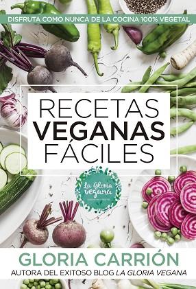 RECETAS VEGANAS FÁCILES | 9788417057503 | CARRIÓN MOÑIZ, GLORIA | Llibreria Huch - Llibreria online de Berga 