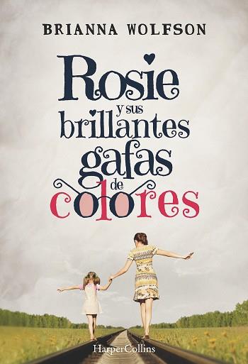 ROSIE Y SUS BRILLANTES GAFAS DE | 9788491392422 | WOLFSON, BRIANNA | Llibreria Huch - Llibreria online de Berga 