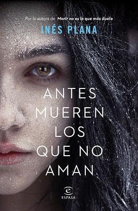 ANTES MUEREN LOS QUE NO AMAN | 9788467056402 | PLANA GINÉ, INÉS | Llibreria Huch - Llibreria online de Berga 
