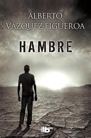 HAMBRE | 9788490701171 | VAZQUEZ-FIGUEROA, ALBERTO (1936-) [VER TITULOS] | Llibreria Huch - Llibreria online de Berga 