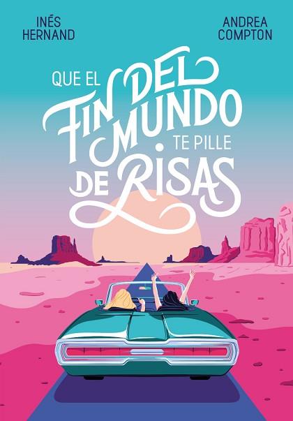 QUE EL FIN DEL MUNDO TE PILLE DE RISAS | 9788420434537 | COMPTON, ANDREA/HERNAND, INÉS | Llibreria Huch - Llibreria online de Berga 