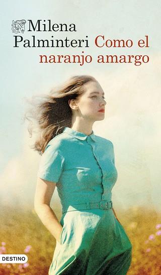 COMO EL NARANJO AMARGO | 9788423369669 | PALMINTERI, MILENA | Llibreria Huch - Llibreria online de Berga 