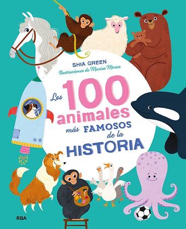 100 ANIMALES MÁS FAMOSOS DE LA HISTORIA, LOS | 9788427217683 | GREEN SHIA | Llibreria Huch - Llibreria online de Berga 