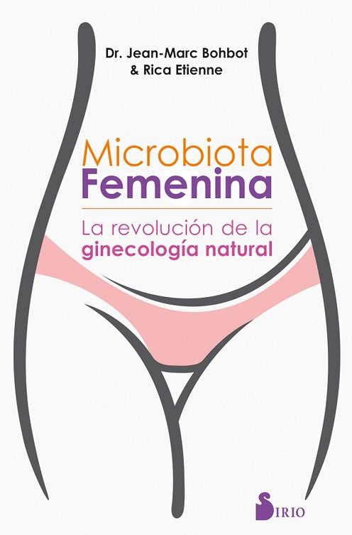 MICROBIOTA FEMENINA | 9788417399467 | BOHBOT, DR. JEAN MARC/ÉTIENNE, RICA | Llibreria Huch - Llibreria online de Berga 