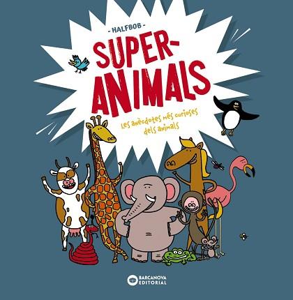 SUPERANIMALS | 9788448955472 | HALFBOB | Llibreria Huch - Llibreria online de Berga 