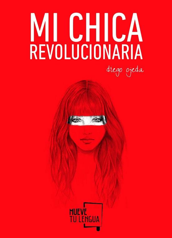 MI CHICA REVOLUCIONARIA | 9788494268618 | OJEDA, DIEGO (1985-) [VER TITULOS] | Llibreria Huch - Llibreria online de Berga 