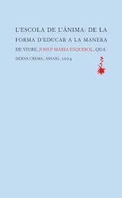 ESCOLA DE L'ÀNIMA, L' | 9788477276845 | Llibreria Huch - Llibreria online de Berga 