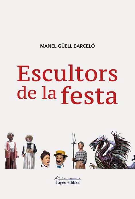 ESCULTORS DE LA FESTA | 9788413030548 | GÜELL BARCELÓ, MANEL | Llibreria Huch - Llibreria online de Berga 