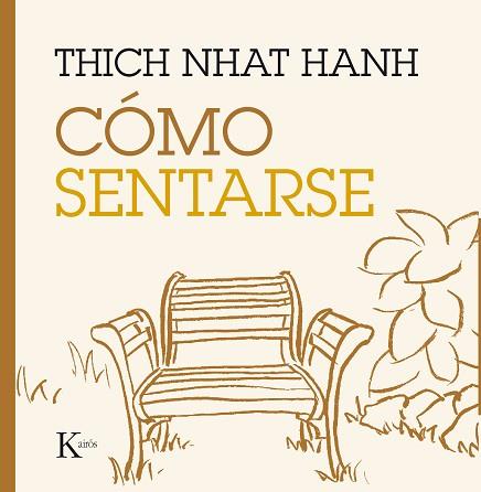 COMO SENTARSE | 9788499885216 | THICH NHAT HANH (1926-) [VER TITULOS] | Llibreria Huch - Llibreria online de Berga 