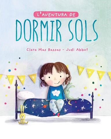 AVENTURA DE DORMIR SOLS - CAT | 9788418538216 | MAS BASSAS, CLARA | Llibreria Huch - Llibreria online de Berga 