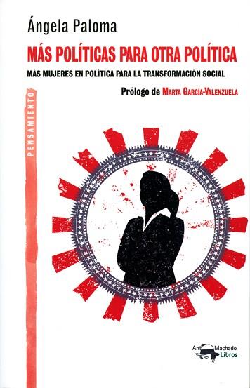 MÁS POLÍTICAS PARA OTRA POLÍTICA | 9788477744917 | MARTÍN FERNÁNDEZ, ÁNGELA PALOMA | Llibreria Huch - Llibreria online de Berga 