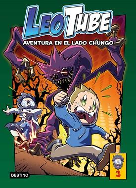 LEOTUBE 3. AVENTURA EN EL LADO CHUNGO | 9788408260219 | LEOTUBE | Llibreria Huch - Llibreria online de Berga 