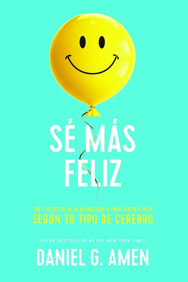SÉ MÁS FELIZ | 9788417963958 | AMEN, DANIEL G. | Llibreria Huch - Llibreria online de Berga 