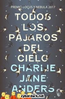 TODOS LOS PÁJAROS DEL CIELO | 9788494898600 | ANDERS, CHARLIE JANE | Llibreria Huch - Llibreria online de Berga 