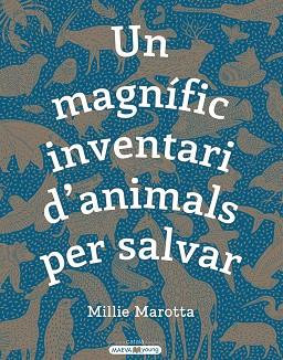 MAGNÍFIC INVENTARI D\'ANIMALS PER SALVAR | 9788417708498 | MAROTTA, MILLIE | Llibreria Huch - Llibreria online de Berga 