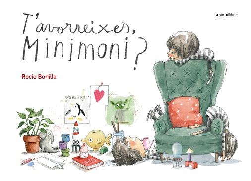 T'AVORREIXES, MINIMONI? | 9788417599164 | BONILLA RAYA, ROCIO | Llibreria Huch - Llibreria online de Berga 