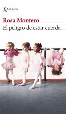 PELIGRO DE ESTAR CUERDA, EL EJ. FIRMADO | 8432715142829 | MONTERO, ROSA | Llibreria Huch - Llibreria online de Berga 