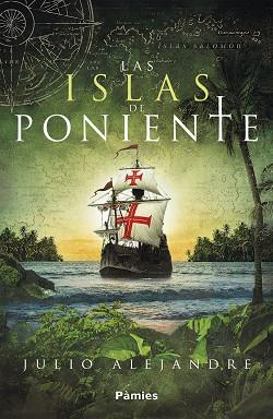 ISLAS DE PONIENTE, LAS | 9788417683115 | ALEJANDRE CALVIÑO, JULIO | Llibreria Huch - Llibreria online de Berga 