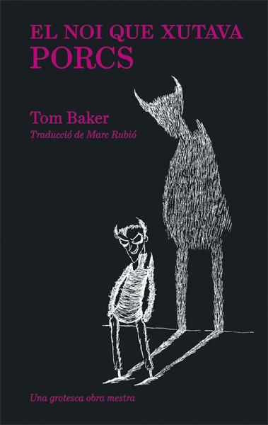 NOI QUE XUTAVA PORCS, EL | 9788416670406 | BAKER, TOM | Llibreria Huch - Llibreria online de Berga 