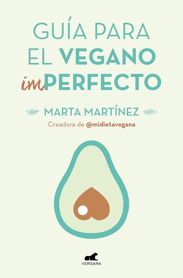 GUÍA PARA EL VEGANO (IM)PERFECTO | 9788416076918 | MARTÍNEZ CANAL, MARTA | Llibreria Huch - Llibreria online de Berga 