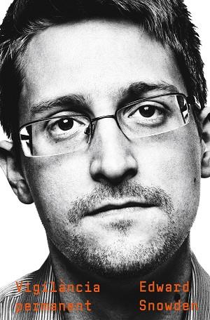 VIGILÀNCIA PERMANENT | 9788466425681 | SNOWDEN, EDWARD | Llibreria Huch - Llibreria online de Berga 