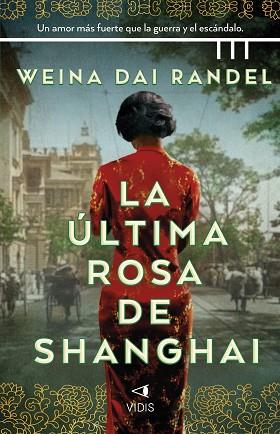 ULTIMA ROSA DE SHANGHÁI, LA | 9788419767141 | DAI RANDEL, WEINA | Llibreria Huch - Llibreria online de Berga 