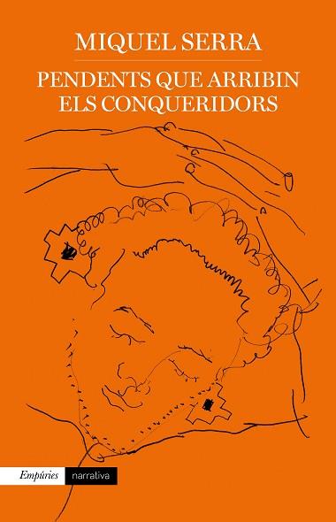 PENDENTS QUE ARRIBIN ELS CONQUERIDORS | 9788417879730 | SERRA, MIQUEL | Llibreria Huch - Llibreria online de Berga 