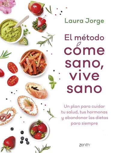 MÉTODO COME SANO, VIVE SANO, EL | 9788408257738 | JORGE, LAURA | Llibreria Huch - Llibreria online de Berga 