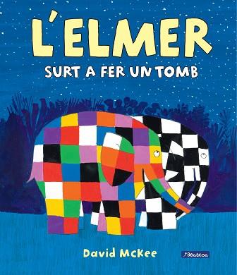 ELMER SURT A FER UN TOMB (L'ELMER. ÀLBUM IL·LUSTRAT) | 9788448854287 | MCKEE, DAVID | Llibreria Huch - Llibreria online de Berga 