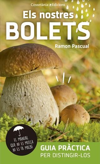 NOSTRES BOLETS : GUIA PRACTICA PER DISTINGIR-LOS, ELS | 9788490345023 | PASCUAL, RAMON [VER TITULOS] | Llibreria Huch - Llibreria online de Berga 