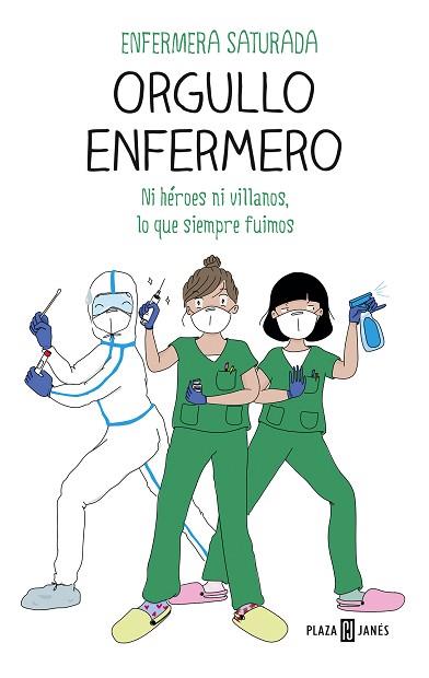 ORGULLO ENFERMERO | 9788401025976 | ENFERMERA SATURADA, | Llibreria Huch - Llibreria online de Berga 