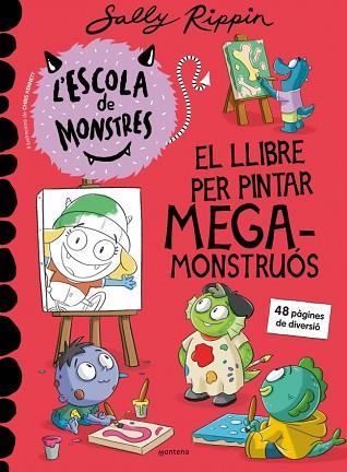 ESCOLA DE MONSTRES - EL LLIBRE PER PINTAR MEGAMONSTRUÓS | 9791387598273 | RIPPIN, SALLY | Llibreria Huch - Llibreria online de Berga 
