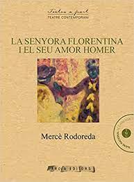 SENYORA FLORENTINA I EL SEU AMOR HOMER, LA | 9788494661907 | RODOREDA I GURGUÍ, MERCÈ | Llibreria Huch - Llibreria online de Berga 