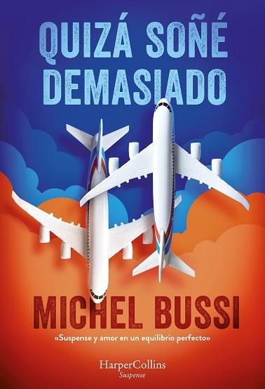 QUIZÁ SOÑÉ DEMASIADO | 9788491397526 | BUSSI, MICHEL | Llibreria Huch - Llibreria online de Berga 
