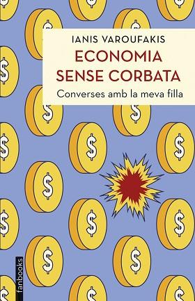 ECONOMIA SENSE CORBATA | 9788419150851 | VAROUFAKIS, IANIS | Llibreria Huch - Llibreria online de Berga 