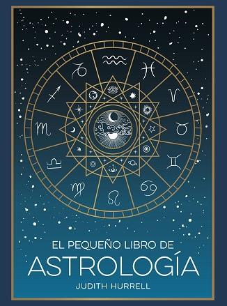 PEQUEÑO LIBRO DE ASTROLOGÍA, EL | 9791388177002 | HURRELL, JUDITH | Llibreria Huch - Llibreria online de Berga 