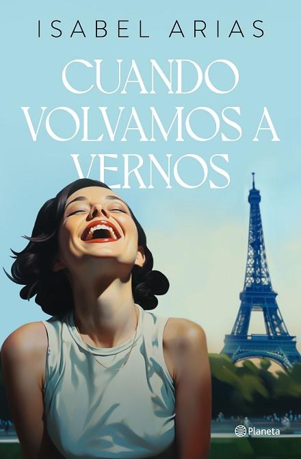 CUANDO VOLVAMOS A VERNOS | 9788408283478 | ARIAS, ISABEL | Llibreria Huch - Llibreria online de Berga 