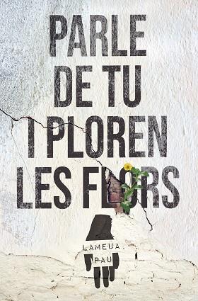 PARLE DE TU I PLOREN LES FLORS | 9788427240728 | MAGRANER RIPOLL, VICENT | Llibreria Huch - Llibreria online de Berga 