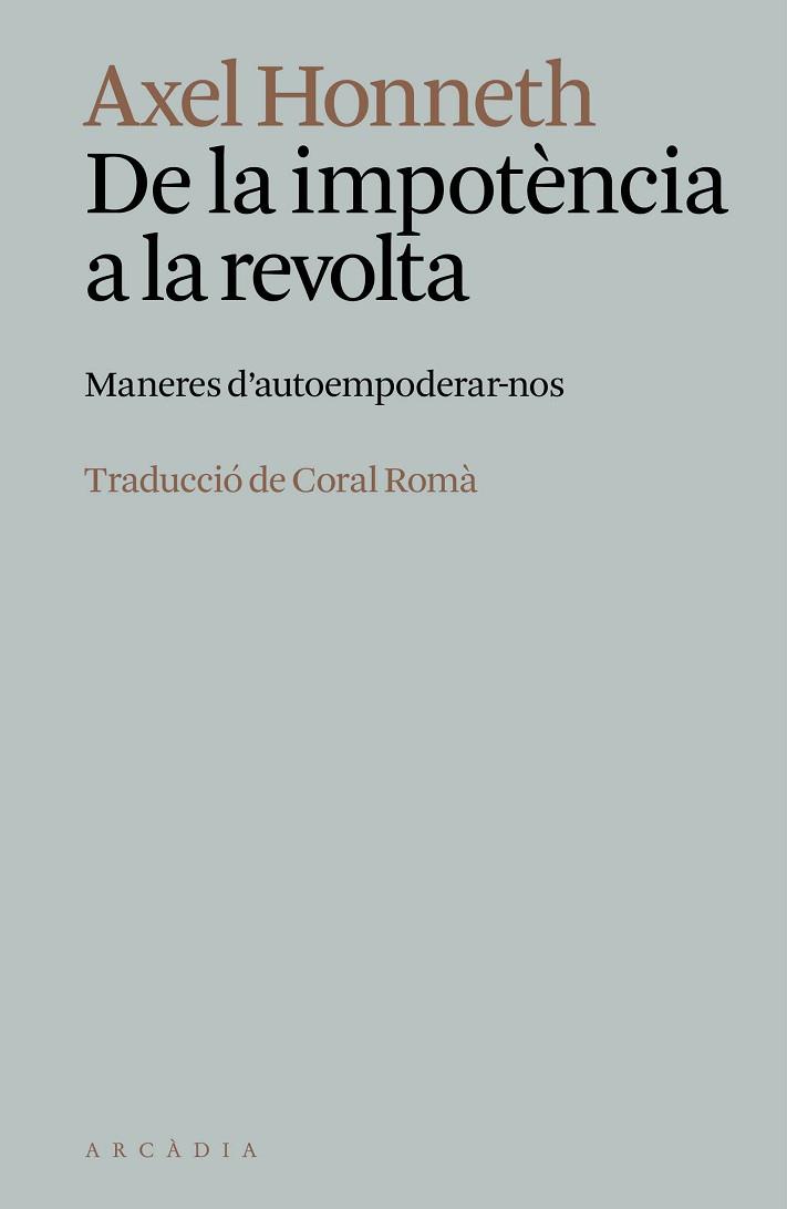DE LA IMPOTÈNCIA A LA REVOLTA | 9788412999778 | HONNETH, AXEL | Llibreria Huch - Llibreria online de Berga 