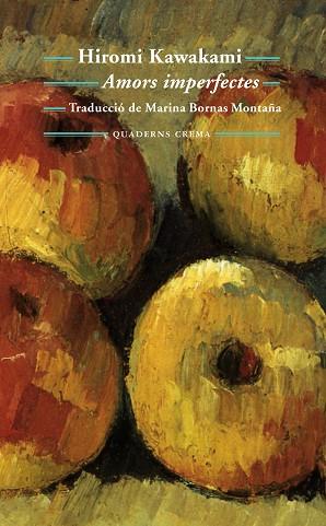 AMORS IMPERFECTES | 9788477275756 | KAWAKAMI, HIROMI (1948-) [VER TITULOS] | Llibreria Huch - Llibreria online de Berga 