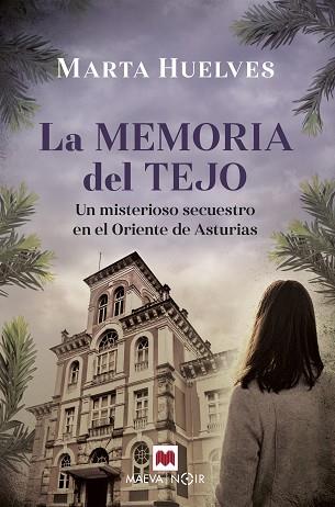 MEMORIA DEL TEJO, LA | 9788418184895 | HUELVES, MARTA | Llibreria Huch - Llibreria online de Berga 