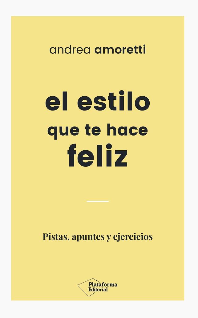ESTILO QUE TE HACE FELIZ, EL | 9788417114824 | AMORETTI, ANDREA | Llibreria Huch - Llibreria online de Berga 