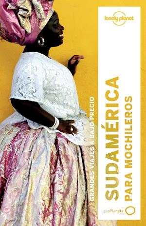 SUDAMERICA PARA MOCHILEROS | 9788408164395 | ST.LOUIS, REGIS/TANG, PHILLIP/MCCARTHY, CAROLYN/BAO, SANDRA/VIDGEN, LUCAS/BRASH, CELESTE/RAUB, KEVIN | Llibreria Huch - Llibreria online de Berga 