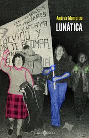 LUNÁTICA | 9788417678746 | MOMOITIO SAN MARTÍN, ANDREA | Llibreria Huch - Llibreria online de Berga 