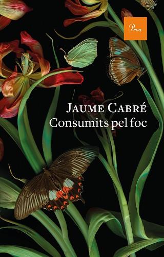 CONSUMITS PEL FOC | 9788475888835 | CABRÉ, JAUME | Llibreria Huch - Llibreria online de Berga 