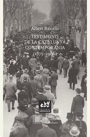 TESTIMONIS DE LA CATALUNYA CONTEMPORANIA | 9788494315886 | BALCELLS, ALBERT | Llibreria Huch - Llibreria online de Berga 