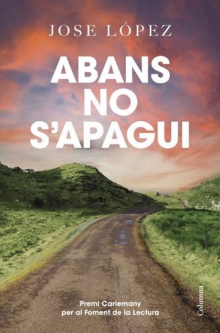 ABANS NO S'APAGUI | 9788466433778 | LÓPEZ, JOSE | Llibreria Huch - Llibreria online de Berga 